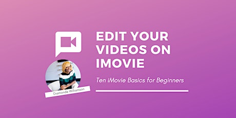 iMovie for Beginners: Ten Basics for Editing Videos in iMovie primary image