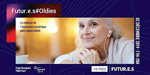 Futur.e.s #Oldies : le meilleur de l'innovation numérique pour bien vieillir