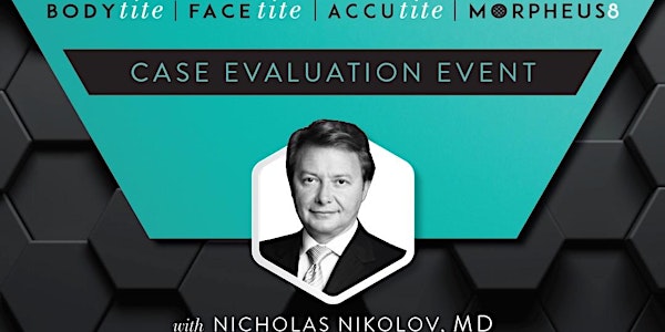 Live BodyTite, EmbraceRF & Evolve Case Event with Dr. Nicholas Nikolov