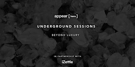 Underground Sessions: Beyond Luxury primary image