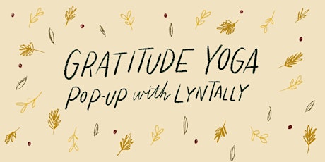 Gratitude Yoga Pop-Up with Lyn Tally primary image