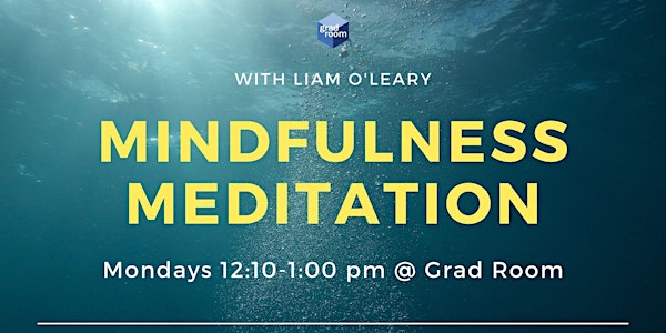 Cancelled Mindfulness Meditation with Liam