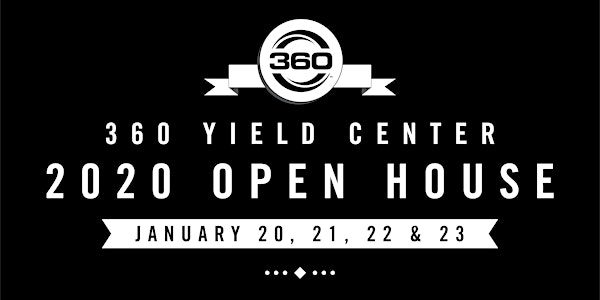360 Yield Center: 2020 Open House