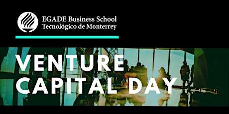 Imagen principal de EGADE Venture Capital Day