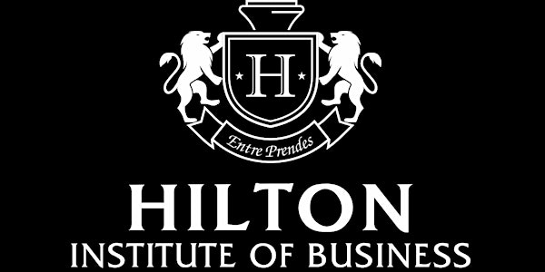 Business Owners & Entrepreneurs:  Hilton Institute Business Growth Workshop