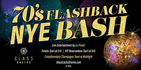 "70s Flashback" New Years Eve Party featuring Le Freak at Glass Cactus primary image
