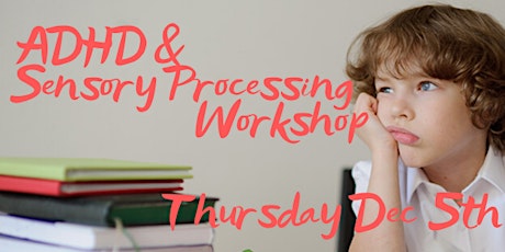 Sensory Processing & ADHD Workshop primary image