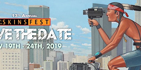 2019 L.A Skins Fest: Native American Filmmakers and Stories!!!