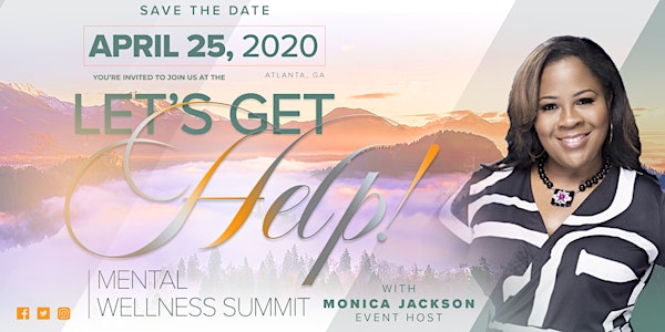 Lets Get Help! Mental Wellness Summit 