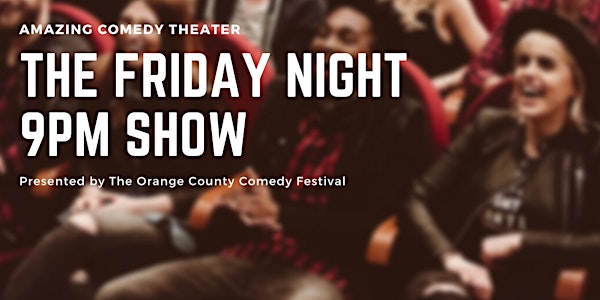 The Friday Night 9pm Show -  Live Standup Comedy