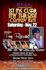 "Let Me Clear My Throat" Comedy Jam and After Party starring Tony Roberts. Doors open at 6 pm with an Acoustic performance by DevSoul primary image