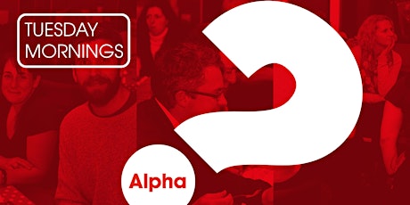 The Alpha Course (Tuesday Mornings) primary image