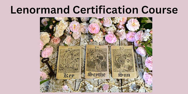 Image principale de Lenormand Certification Course Class 1 (there are 9 classes in this series)