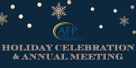 AFP Monterey Bay Chapter 2019 Holiday Celebration and Annual Meeting primary image