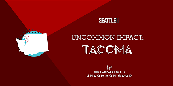 Uncommon Impact: Tacoma, WA