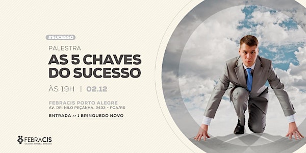 [POA] 5 Chaves do Sucesso 02/12/2019