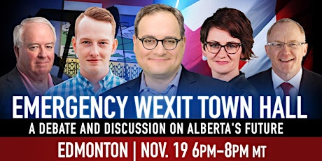 EDMONTON - Wexit Town Hall: A debate & discussion on Alberta's future