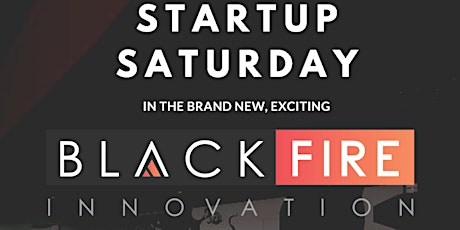 Startup Saturday at Black Fire Innovation Center primary image
