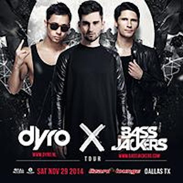 DYRO AND BASSJACKERS - DALLAS