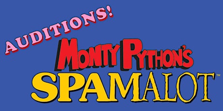 Auditions for Monty Python's SPAMALOT