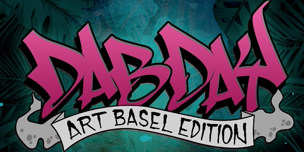 Dab Day: ART BASEL EDITION