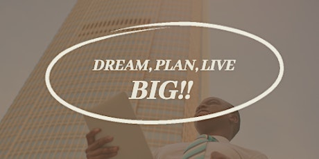 Dream, Plan, Live Big - The Ultimate Business Accelerator Interactive Workshop - Markham primary image