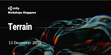 Unity Workshops Singapore - Terrain | Non Hands-On Workshop (10am to 12pm) - Friday, 13 Dec @ Seminar Room, Level 2 primary image