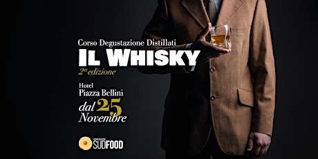 Immagine principale di Corso Degustazione Distillati - Whisky e dintorni - II edizione Napoli 