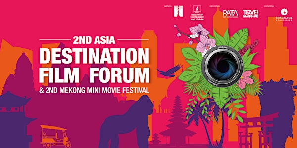 2nd Asia Destination Film Forum & 2nd Mekong Mini Movie Festival