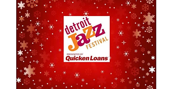 Detroit Jazz Festival Foundation Family Jazz Holiday Concert and Parrandas