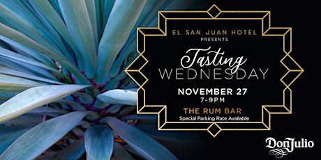 Tequila Don Julio, Tasting Wednesdays at El San Juan Hotel