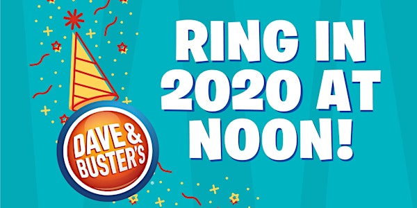 Noon Year's Eve 2020 - Dave & Buster's - Albany