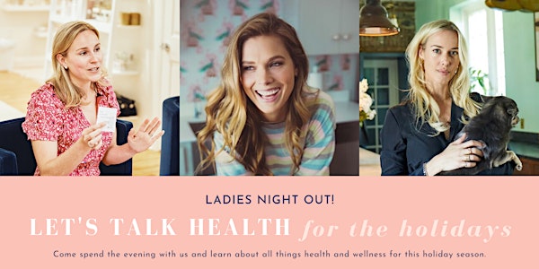Ladies Night Out | All things health and wellness for the holidays