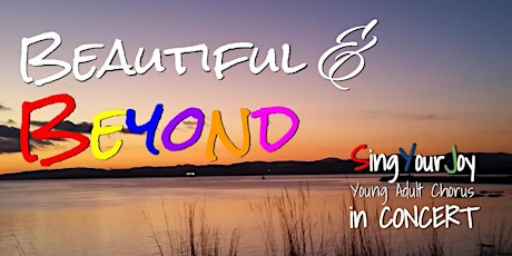 Beautiful & Beyond - SingYourJoy in CONCERT primary image