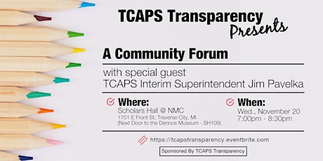 A Community Forum w/special guest TCAPS Interim Superintendent Jim Pavelka primary image