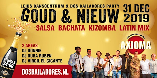 Dos Bailadores & LDC "Goud & Nieuw" Party live Axioma