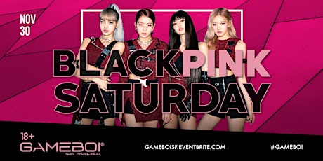 GameBoi SF - Black Pink Saturday at Origin, 18+ primary image