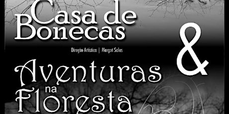 Imagem principal do evento Espetáculos "Casa de Bonecas" & "Aventuras na Floresta"