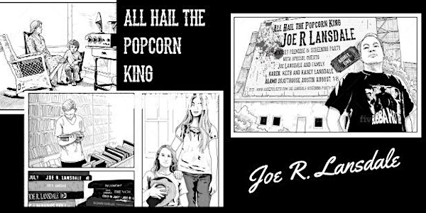 NY Premiere of All Hail the Popcorn King: Joe R Lansdale Documentary