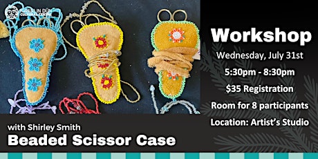 Workshop, Beaded Scissor Case Workshop, Beaded Scissor Case