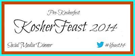 4th Annual Pre-Kosherfest Media Dinner - KosherFeast #kfeast14 primary image