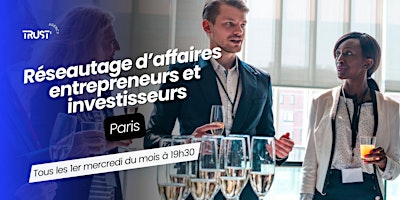 Image principale de Réseautage d’affaires - Paris - Entrepreneur & investisseur