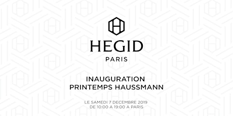 Image principale de Inauguration Hegid - Printemps Haussmann 