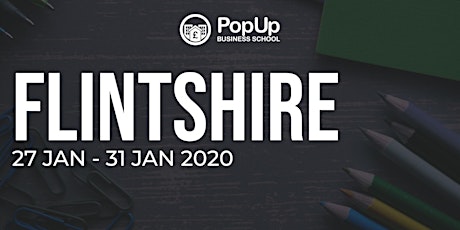 Flintshire Jan 2020 - PopUp Business School primary image