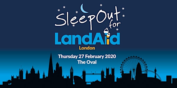 Volunteer at the SleepOut for LandAid -  London, The Oval Cricket Ground