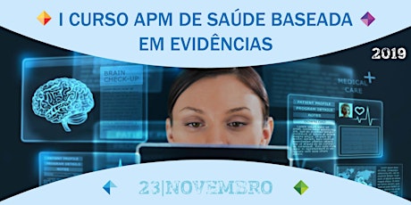 Imagem principal do evento I Curso de Saúde Baseada em Evidências da APM.