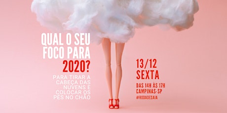 Imagem principal do evento Qual o seu foco para 2020? | Roda de saia | 13/12, Campinas.