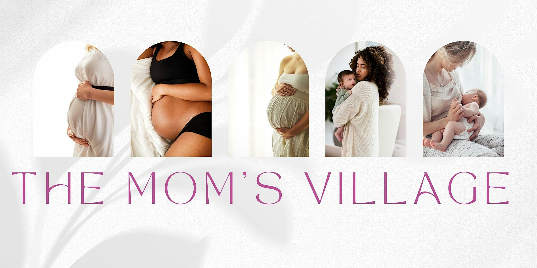 The Mom’s Village: A Gathering of Experts Supporting Expectant & New Mother - Miami, FL