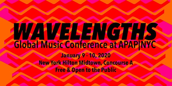 Wavelengths: Global Music Conference at APAP|NYC
