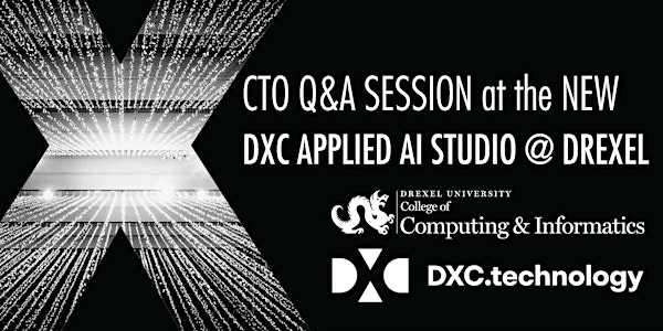CTO Q&A at DXC Applied AI Studio @ Drexel